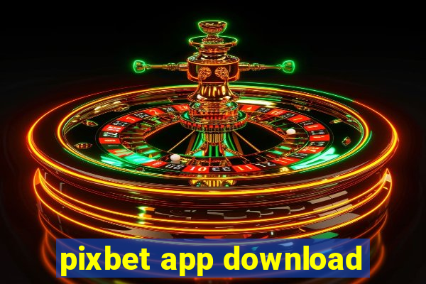 pixbet app download